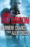 Dernière chance pour Alex Cross