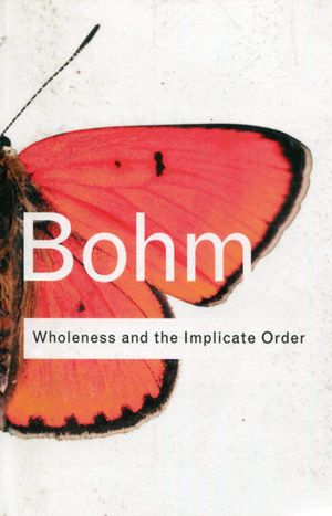 Wholeness and the implicate order