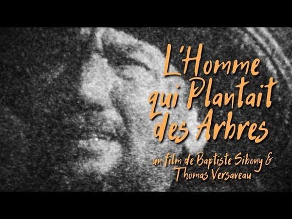 L'Homme qui Plantait des Arbres