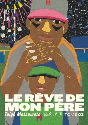 Le Rêve de mon père, tome 3