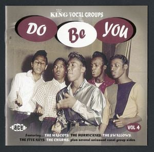 King Vocal Groups, Vol. 4: Do Be You