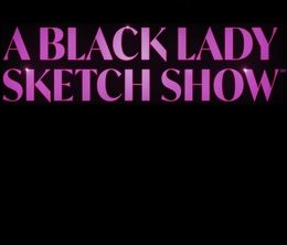 image-https://media.senscritique.com/media/000018641150/0/a_black_lady_sketch_show.jpg