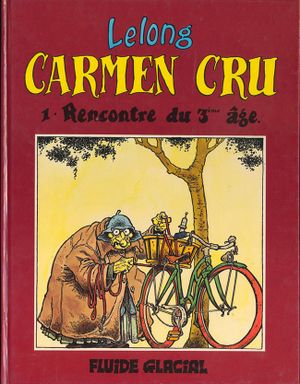 Rencontre du 3ème âge - Carmen Cru, tome 1
