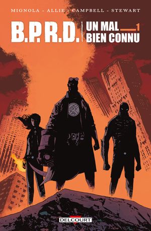 B.P.R.D. : Un mal bien connu, tome 1