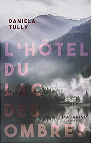 L'hôtel du lac des ombres