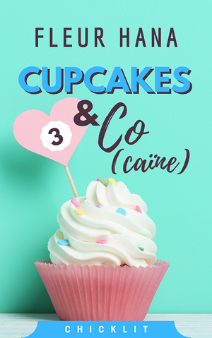 Cupcakes & Co(caïne), tome 3