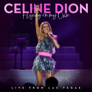 Flying On My Own (Live from Las Vegas) (Live)