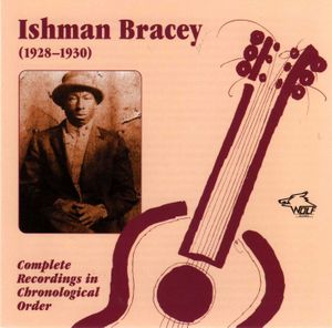Ishman Bracey (1928-1930): Complete Recordings in Chronological Order