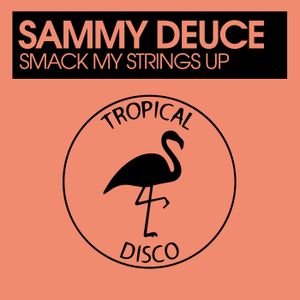 Smack My Strings Up (Single)