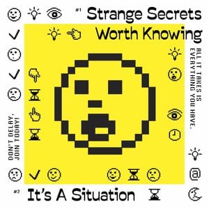 Strange Secrets Worth Knowing / It's a Situation (Single)