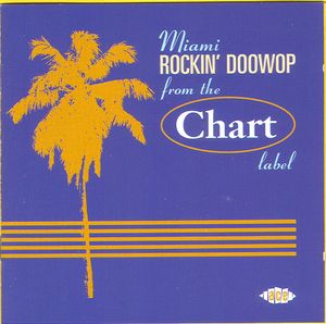 Miami Rockin' Doo Wop From The Chart Label