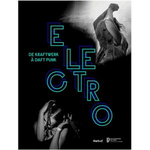 Electro : De Kraftwerk à Daft Punk