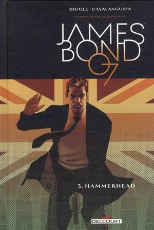 Hammerhead - James Bond, tome 3