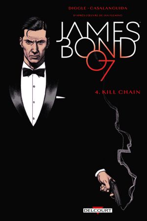 Kill Chain - James Bond, tome 4