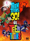 Affiche Teen Titans Go! Vs. Teen Titans