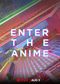 Enter The Anime