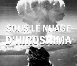 image-https://media.senscritique.com/media/000018647443/0/sous_le_nuage_d_hiroshima.jpg