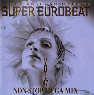 Super Eurobeat, Volume 47: Non-Stop Mega Mix