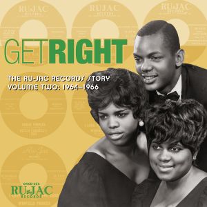 Get Right: The Ru-Jac Records Story Volume Two 1964–1966