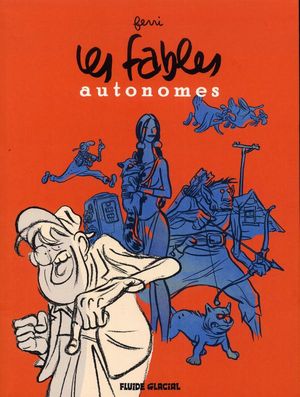 Les Fables autonomes : Intégrale