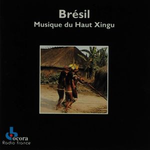 Brésil: Musique du Haut Xingu
