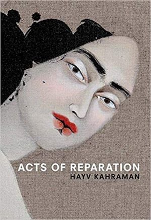 Hayv Kahraman - Acts of Reparation