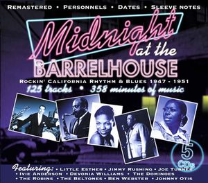Midnight At The Barrelhouse: Rockin' California Rhythm & Blues 1947-1951