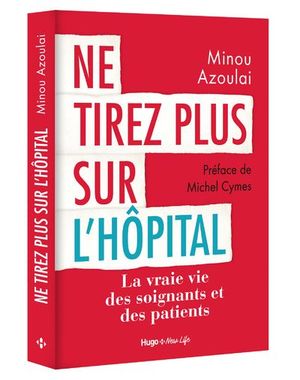 Ne tirez plus sur l'hôpital