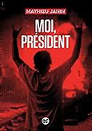 Moi, président