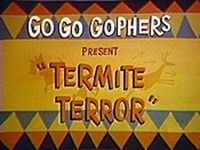 Termite Terror