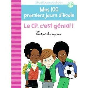 Mes 100 premiers jours d'école : Le CP c'est génial