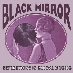 Black Mirror: Reflections in Global Musics