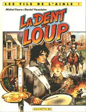 La dent du loup - Les fils de l'aigle, tome 1