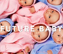 image-https://media.senscritique.com/media/000018655652/0/future_baby.jpg