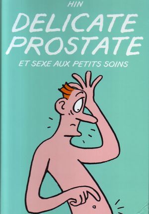 Délicate prostate et sexe aux petits soins