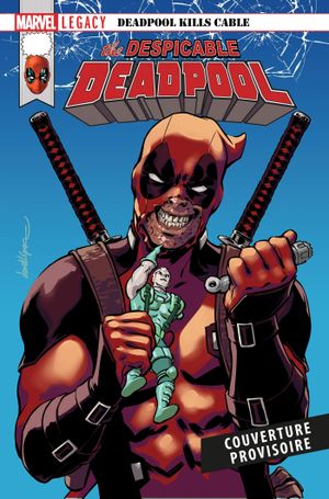 Deadpool tue Cable - Détestable Deadpool, tome 1