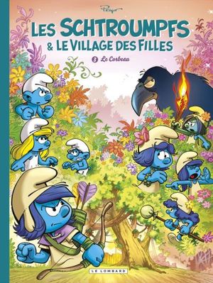 Le Corbeau - Les Schtroumpfs & le village des filles, tome 3