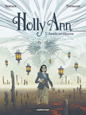 L'Année du dragon - Holly Ann, tome 4