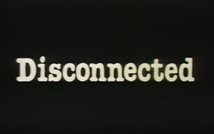 Disconnected