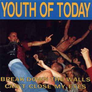 Break Down the Walls / Can't Close My Eyes