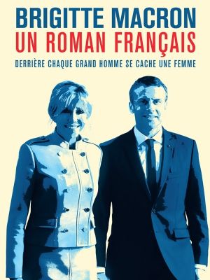 Brigitte Macron - Un roman français
