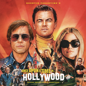 Quentin Tarantino’s Once Upon a Time in Hollywood: Original Motion Picture Soundtrack (OST)
