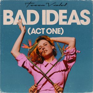 Bad Ideas (Act One) (EP)