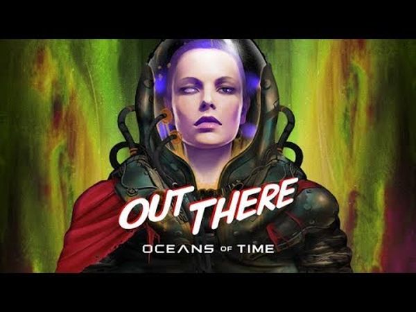 Out There: Oceans of Time