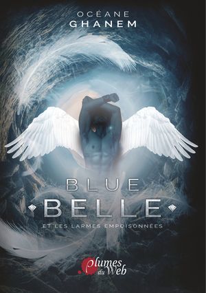 Blue Belle et les larmes empoisonnées - Tome 1