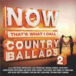 Now That's What I Call Country Ballads 2