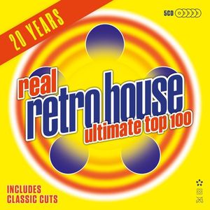Real Retro House Ultimate Top 100