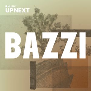 Up Next Session: Bazzi (Live)