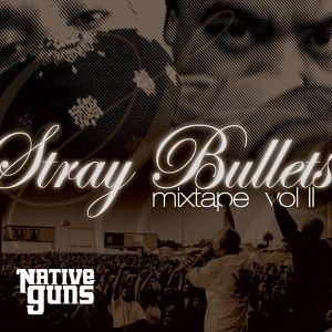 Stray Bullets Mixtape, Vol. II