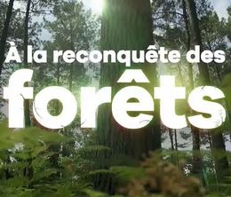 image-https://media.senscritique.com/media/000018665869/0/a_la_reconquete_des_forets.jpg